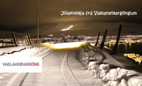 Jólakveðja Vaðlaheiðargöng (mynd VB)